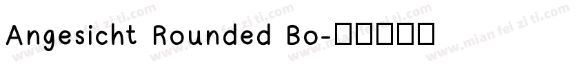Angesicht Rounded Bo字体转换